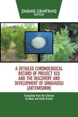 A Detailed Chronological Record of Project 523 and the Discovery and Development of Qinghaosu (Artemisinin) Cover Image
