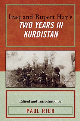 Iraq and Rupert Hay's Two Years in Kurdistan (Middle East Classics) Cover Image