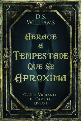 Abrace a Tempestade Que Se Aproxima By D. S. Williams, Romulo Silva (Translator) Cover Image