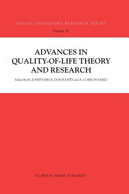 Advances in Quality-Of-Life Theory and Research (Social Indicators Research #20) By M. Joseph Sirgy (Editor), Don Rahtz (Editor), A. Coskun Samli (Editor) Cover Image