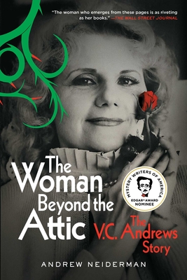 The Woman Beyond the Attic: The V.C. Andrews Story By Andrew Neiderman Cover Image