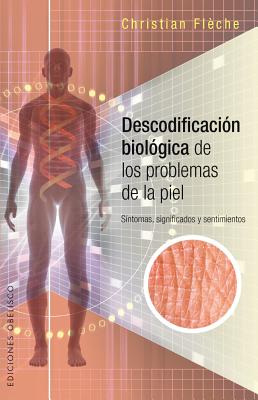 Descodificacion Biologica de Los Problemas de Piel By Christian Fleche Cover Image