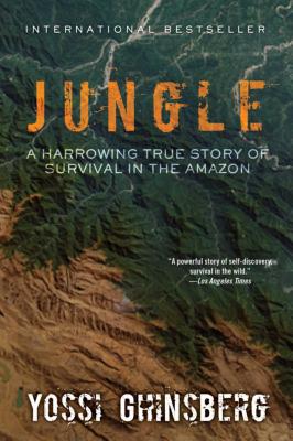 Jungle: A Harrowing True Story of Survival in the Amazon Cover Image