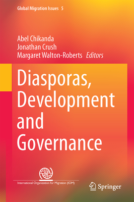 Diasporas, Development and Governance (Global Migration Issues #5 ...