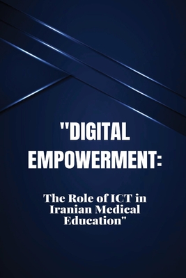 Digital Empowerment: TheRole of ICT in Iranian Medical Education Cover Image