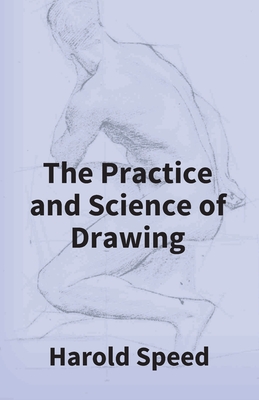 The Practice And Science Of Drawing Cover Image