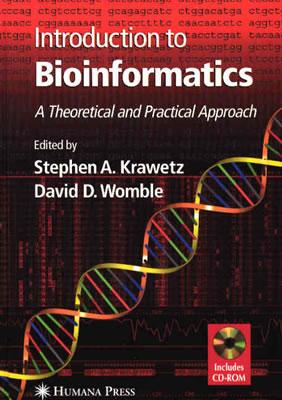 Introduction to Bioinformatics: A Theoretical and Practical Approach Cover Image