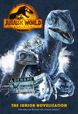 Jurassic World Dominion: The Junior Novelization  (Jurassic World Dominion) By Random House Cover Image