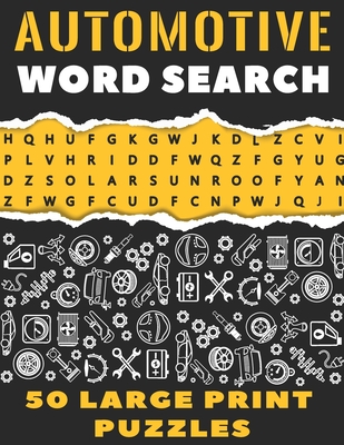 Automotive Word Search 50 Large Print Puzzles: The Best Gift For Mechanic, Engineer and Car Detailer Cover Image