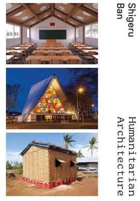 Shigeru Ban: Humanitarian Architecture Cover Image