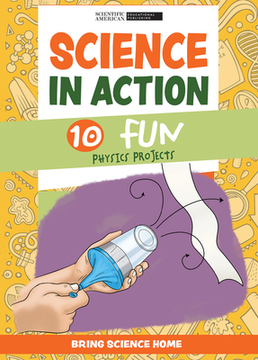 Science in Action: 10 Fun Physics Projects Cover Image