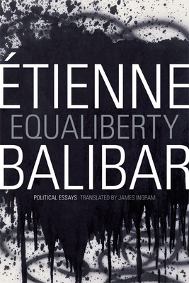 Equaliberty: Political Essays (John Hope Franklin Center Book)