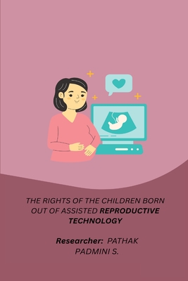 The Rights of the Children Born Out of Assisted Reproductive Technology Cover Image