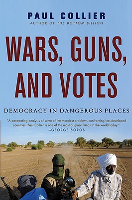 Wars, Guns, and Votes: Democracy in Dangerous Places Cover Image