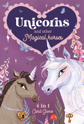Unicorns & Other Magical Horses: 4 in 1 Card Game: Enjoy 4 Classic Games in 1 With These Beautifully Illustrated Cards (Unlock the Magic)