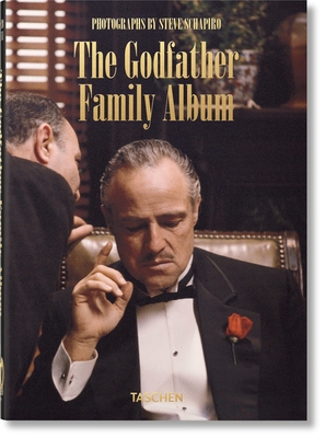Steve Schapiro. the Godfather Family Album. 40th Ed. By Paul Duncan (Editor), Steve Schapiro (Photographer) Cover Image