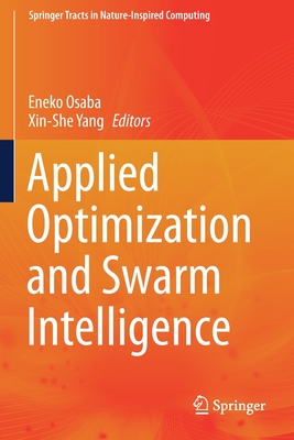 Applied Optimization and Swarm Intelligence (Springer Tracts in Nature ...