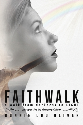 Faithwalk: A Walk From Darkness To Light Cover Image