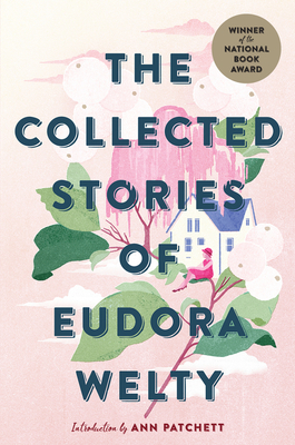 The Collected Stories Of Eudora Welty By Eudora Welty Cover Image