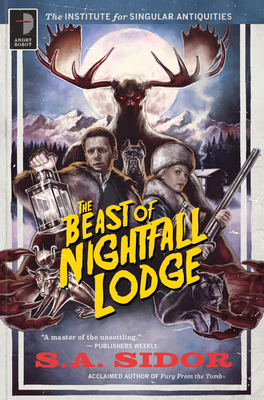 The Beast of Nightfall Lodge: The Institute for Singular Antiquities Book II