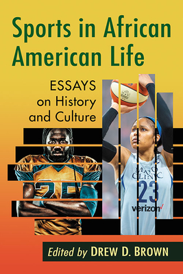 Sports in African American Life: Essays on History and Culture