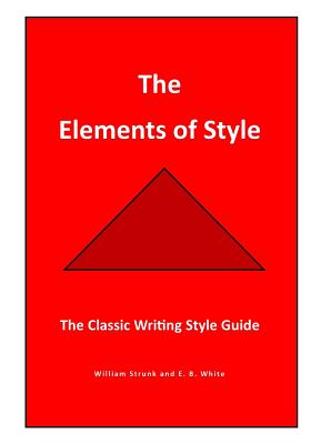 The Elements of Style: The Classic Writing Style Guide Cover Image