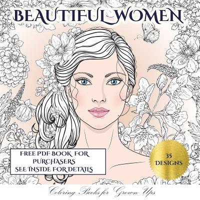 Download Coloring Books For Grown Ups Beautiful Women An Adult Coloring Colouring Book With 35 Coloring Pages Beautiful Women Adult Colouring Coloring Paperback The Last Bookstore