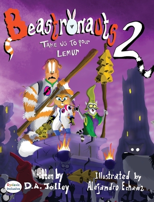 Beastronauts 2 Take Us To Your Lemur By Da Jolley-, Alejandro Echavez (Illustrator) Cover Image