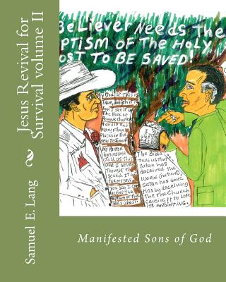 Jesus Revival for Survival volume II: Manifested Sons of God Volume II Cover Image