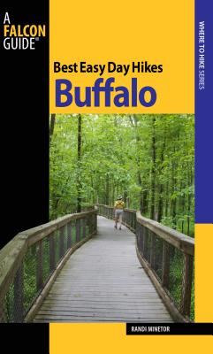 Best Easy Day Hikes Buffalo By Randi Minetor Cover Image