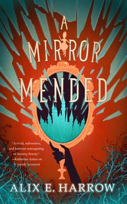 cover of Mirror Mended by Alix E. Harrow.