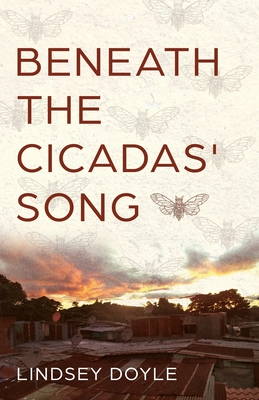 Beneath the Cicadas' Song By Lindsey Doyle Cover Image