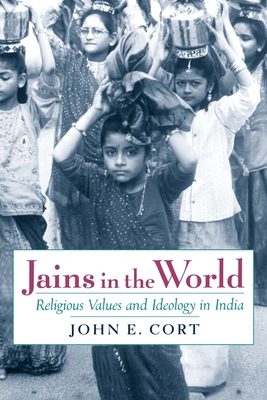 Jains in the World: Religious Values and Ideology in India Cover Image