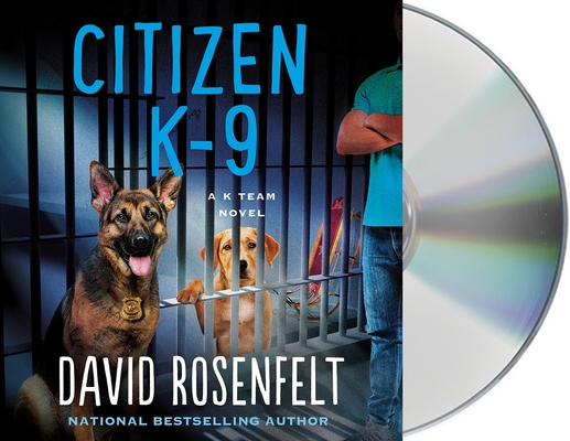 Citizen K-9: A K Team Novel (K Team Novels #3) Cover Image
