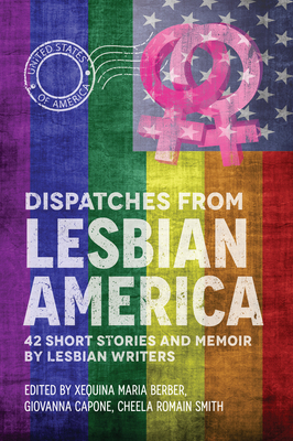 Cover for Dispatches From Lesbian America