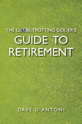 The Globe-Trotting Golfer's Guide to Retirement Cover