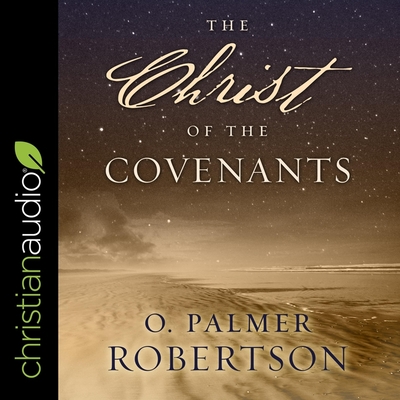 The Christ of the Covenants Cover Image