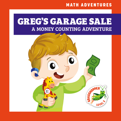 Greg's Garage Sale: A Money Counting Adventure (Math Adventures) Cover Image