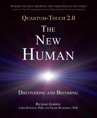 Quantum-Touch 2.0 - The New Human: Discovering and Becoming Cover Image