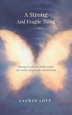 A Strong and Fragile Thing By Lauren Lott, Islam Farid (Cover Design by) Cover Image