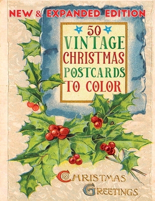 50 vintage christmas postcards to color: A Vintage Grayscale coloring book Featuring 50+ Retro & old time Christmas Greetings to Draw (Coloring Book f By Jane Christmas Press Cover Image