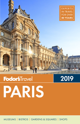 Fodor's Paris 2019 (Full-Color Travel Guide #33) Cover Image