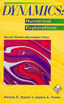 Dynamics: Numerical Explorations [With Updated with More Features] (Applied Mathematical Sciences #101)