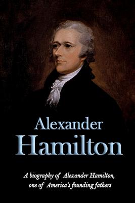 Was alexander hamilton one best sale of the founding fathers