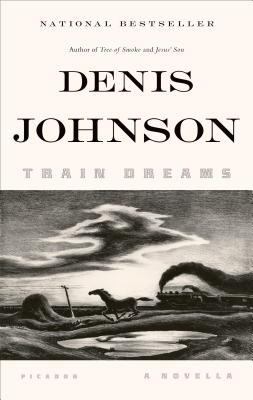 Train Dreams: A Novella Cover Image