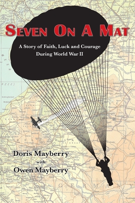 Seven On A Mat: A Story of Faith, Luck and Courage During WWII Cover Image