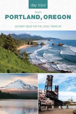 Day Trips(r) from Portland, Oregon: Getaway Ideas for the Local Traveler (Day Trips from Washington) By Kim Cooper Findling Cover Image