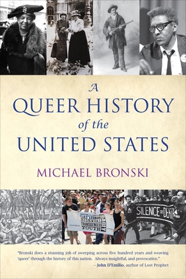 A Queer History of the United States (REVISIONING HISTORY #1) By Michael Bronski Cover Image