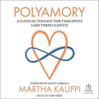 Polyamory: A Clinical Toolkit for Therapists (and Their Clients) Cover Image