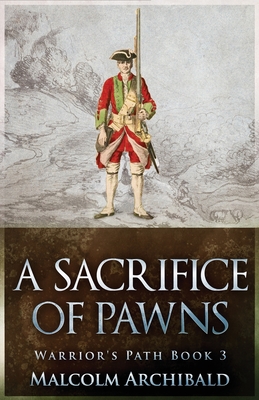 A Sacrifice of Pawns By Malcolm Archibald Cover Image